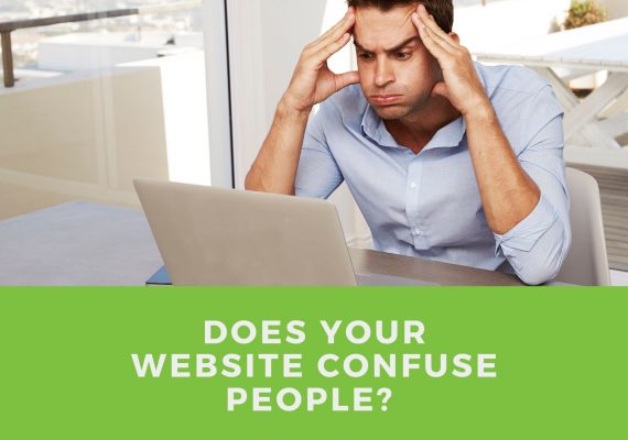 Does your website confuse people? Here are some tips to make your website more effective.